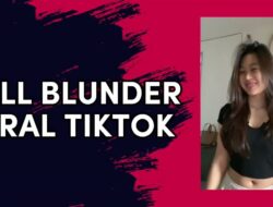 Video Blunder Vell TikTok Viral dan Picu Rasa Penasaran Warganet