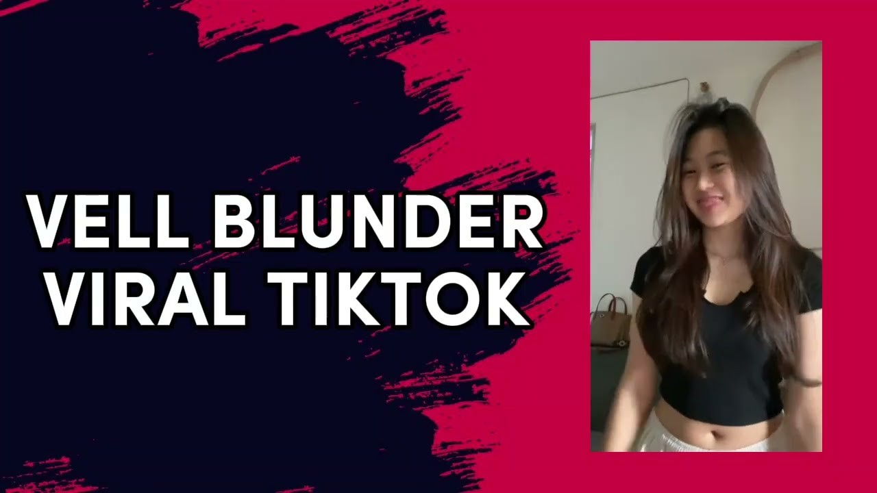 Video Blunder Vell TikTok Viral