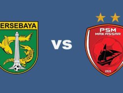 Persebaya vs PSM Makassar: Bajol Ijo Kembali ke Jalur Kemenangan