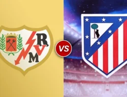 Rayo Vallecano vs Atletico Madrid: Duel Krusial La Liga yang Tak Boleh Dilewatkan